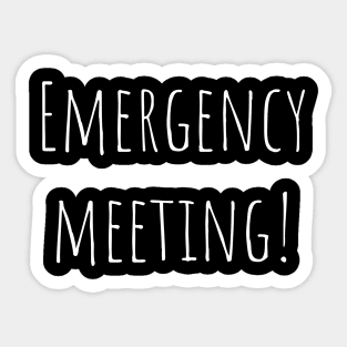 Emergency meeting! Sticker